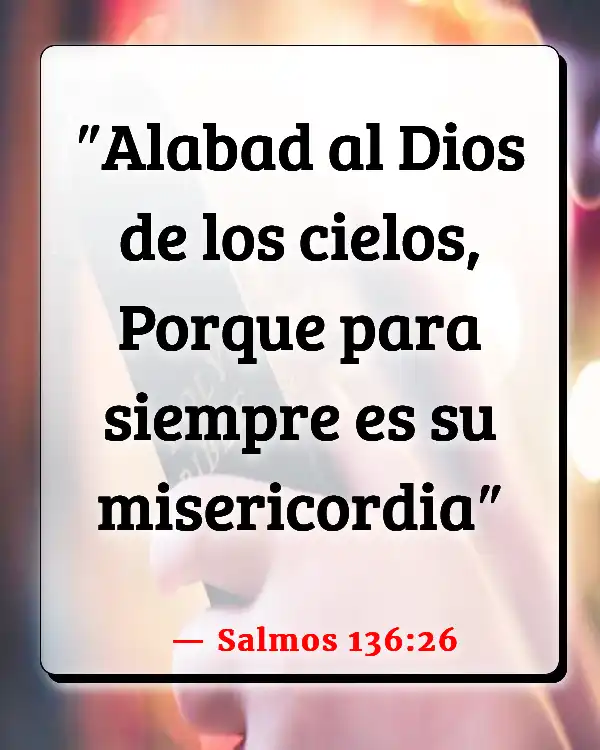 Versículos De La Biblia Ama a Dios (Salmos 136:26)