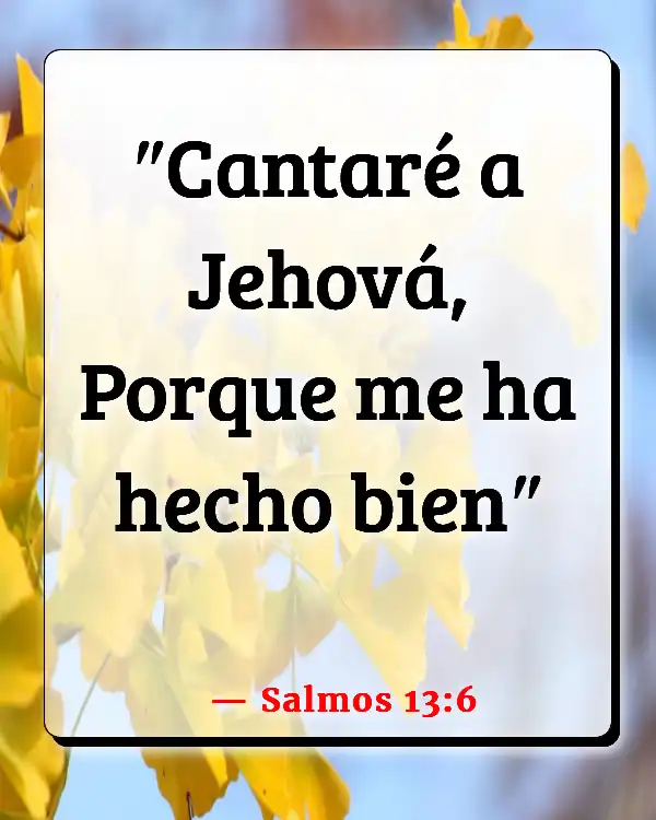 Versículos De La Biblia   	Cantar  (Salmos 13:6)
