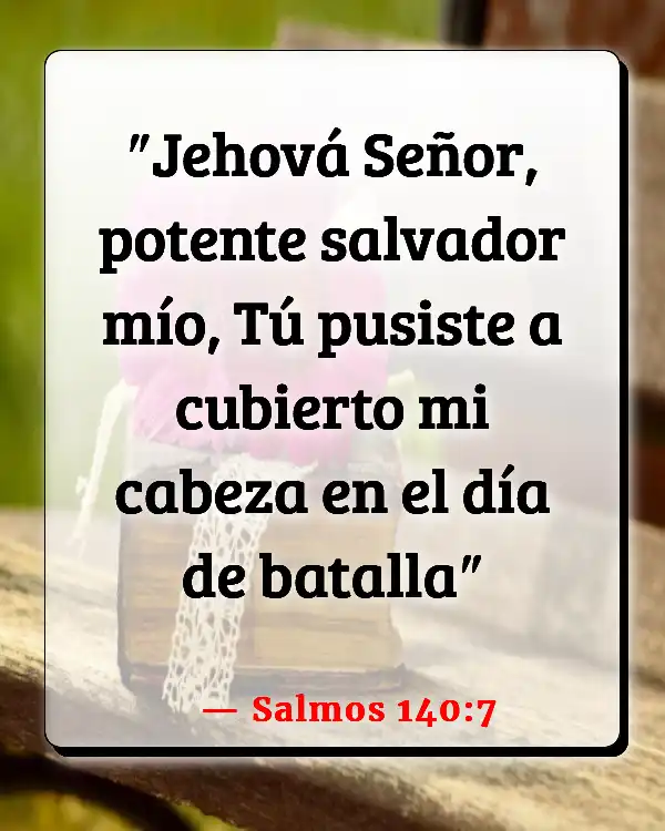 Versículos De La Biblia   	Blindaje  (Salmos 140:7)