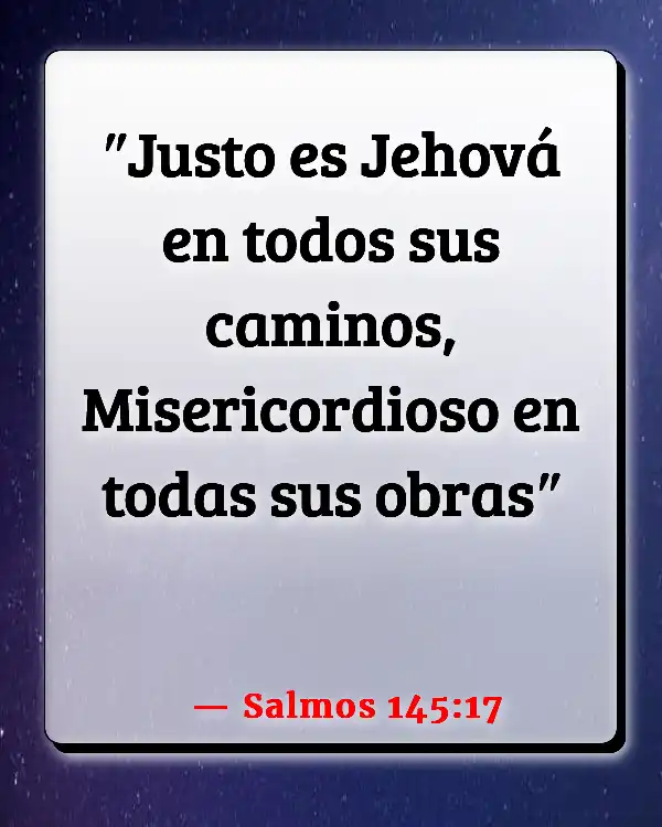 Versículos De La Biblia La fidelidad de Dios (Salmos 145:17)