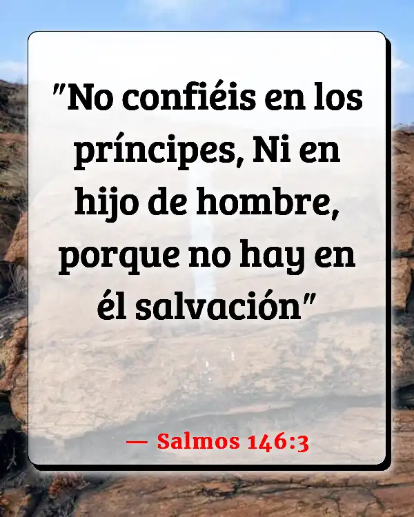 Versículos De La Biblia No confíes en nadie (Salmos 146:3)