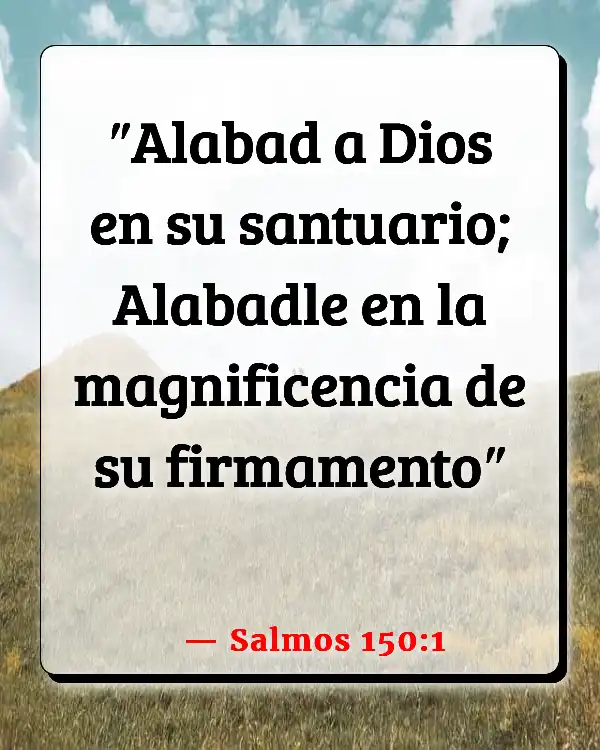 Versículos De La Biblia Alabando a Dios (Salmos 150:1)