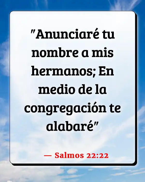 Versículos De La Biblia   	El poder del testimonio  (Salmos 22:22)