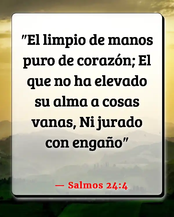 Versículos De La Biblia   	Puro  (Salmos 24:4)