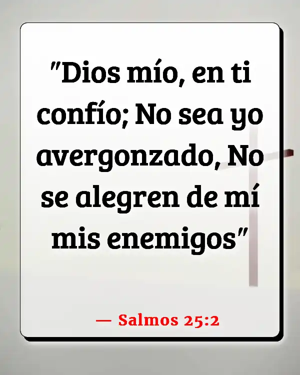 Versículos De La Biblia Humildad (Salmos 25:2)