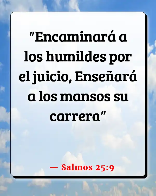 Versículos De La Biblia Humildad (Salmos 25:9)