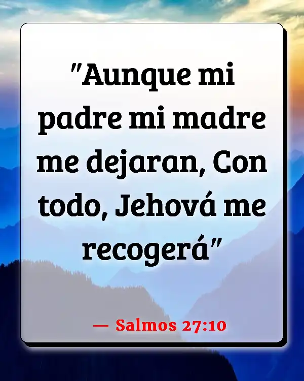 Versículos De La Biblia Padres ausentes (Salmos 27:10)