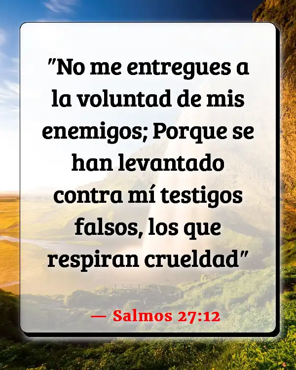 Versículos De La Biblia Dar falso testimonio (Salmos 27:12)