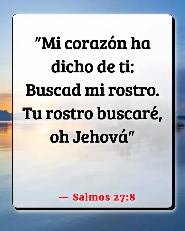 Versículos De La Biblia Superar el rechazo (Salmos 27:8)