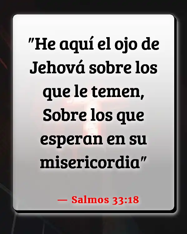 Versículos De La Biblia Desesperanzado (Salmos 33:18)