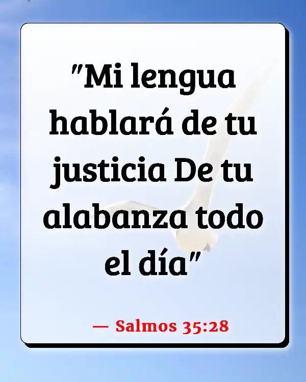 Versículos De La Biblia Alabando al Señor (Salmos 35:28)