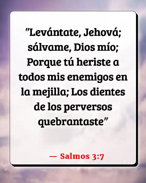 Versículos De La Biblia   	Padres impíos  (Salmos 3:7)
