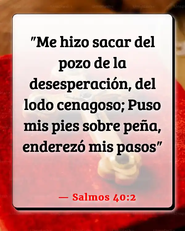 Versículos De La Biblia Depresión (Salmos 40:2)