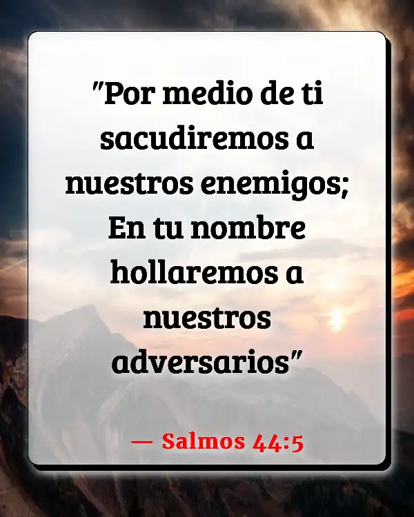 Versículos De La Biblia   	Batalla  (Salmos 44:5)