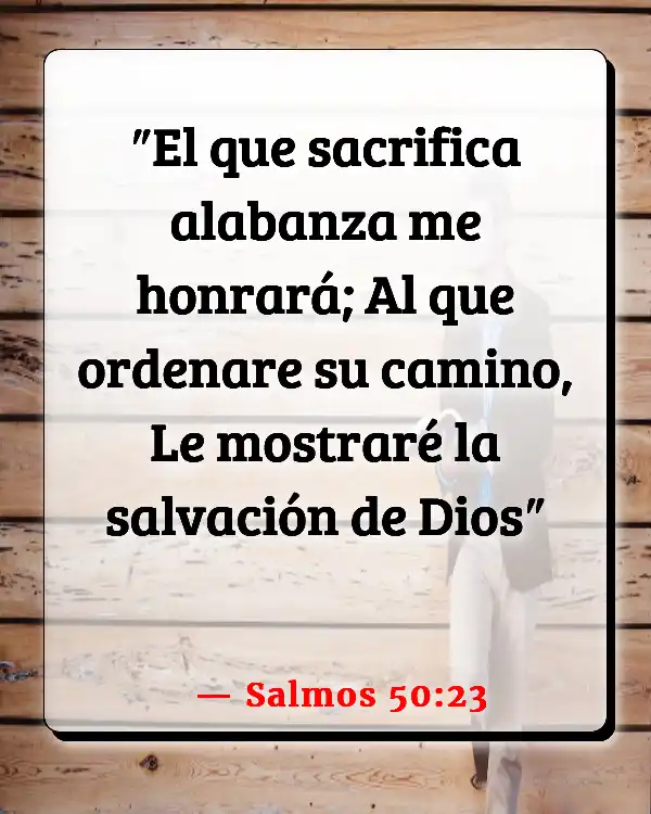 Versículos De La Biblia   	Aprecio y gratitud a los demás  (Salmos 50:23)