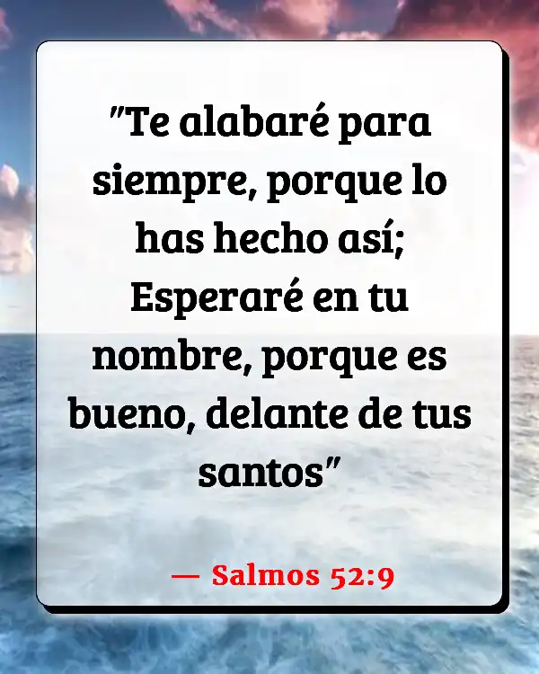 Versículos De La Biblia Desesperanzado (Salmos 52:9)