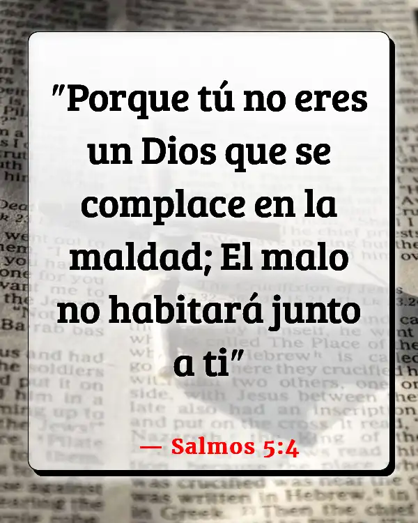Versículos De La Biblia La gente es mala (Salmos 5:4)