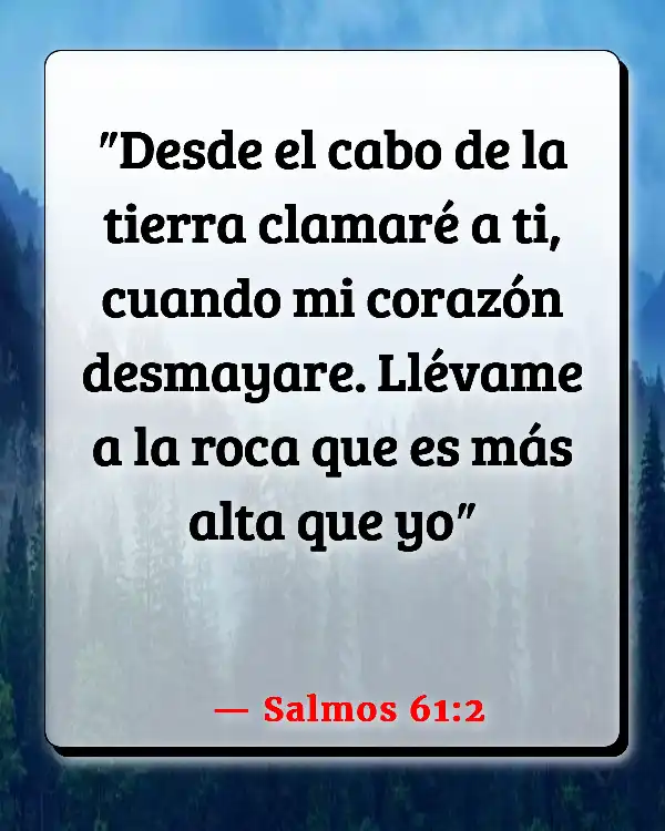 Versículos De La Biblia   	Abrumado  (Salmos 61:2)