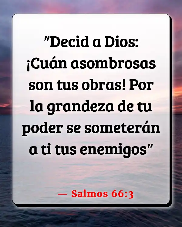 Versículos De La Biblia Alabando al Señor (Salmos 66:3)