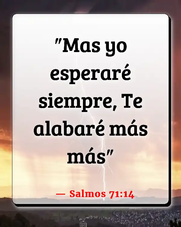 Versículos De La Biblia Alabando al Señor (Salmos 71:14)