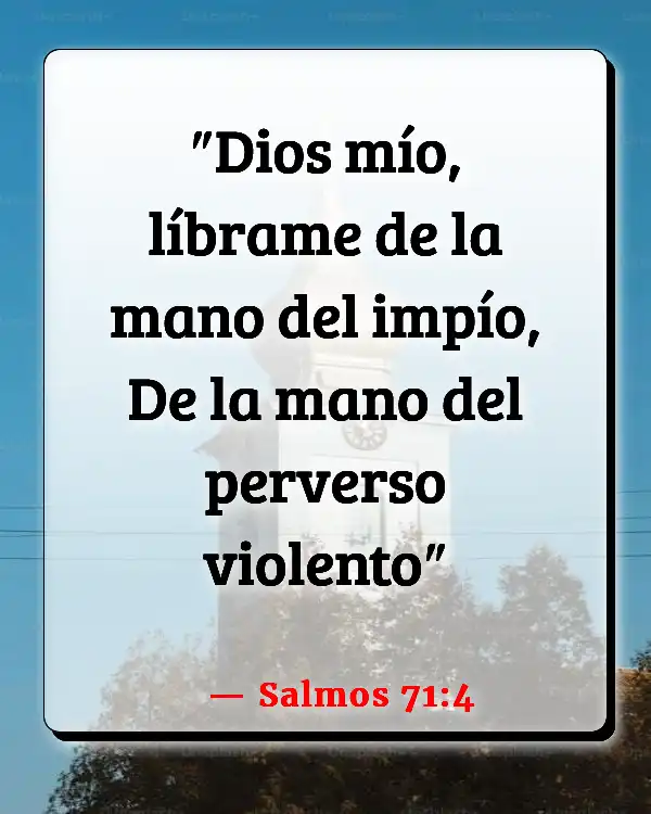 Versículos De La Biblia   	Ser cruel  (Salmos 71:4)