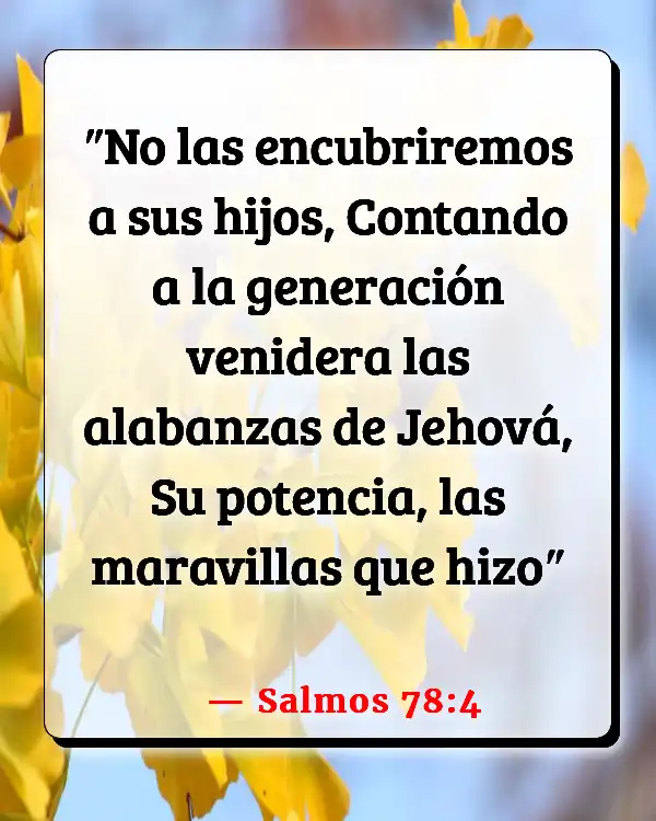 Versículos De La Biblia Consejos para padres (Salmos 78:4)