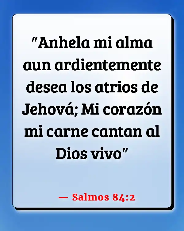 Versículos De La Biblia Pasión (Salmos 84:2)