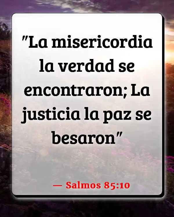 Versículos De La Biblia   	Acerca de los matrimonios  (Salmos 85:10)