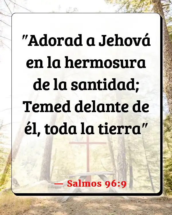 Versículos De La Biblia Santo (Salmos 96:9)