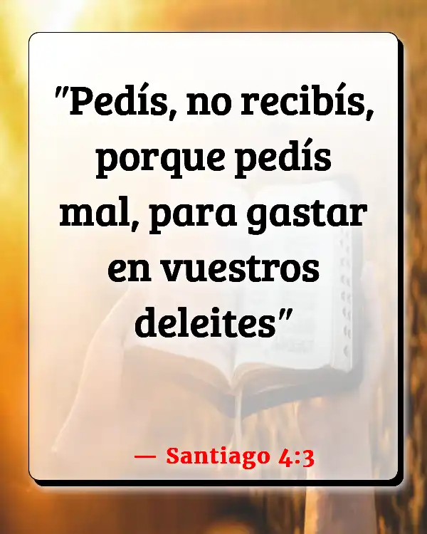 Versículos De La Biblia Superar la codicia (Santiago 4:3)