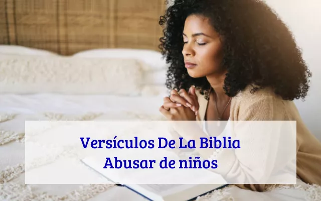 Versículos De La Biblia Abusar de niños