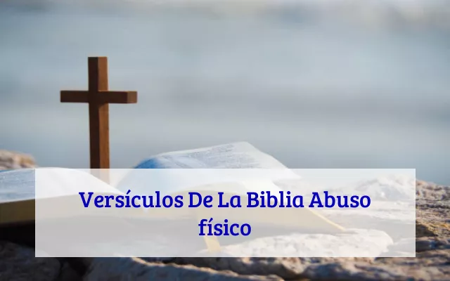 Versículos De La Biblia Abuso físico