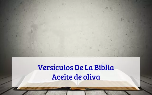 Versículos De La Biblia Aceite de oliva