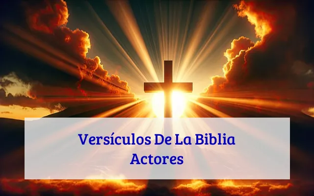 Versículos De La Biblia Actores