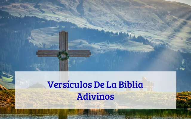 Versículos De La Biblia Adivinos