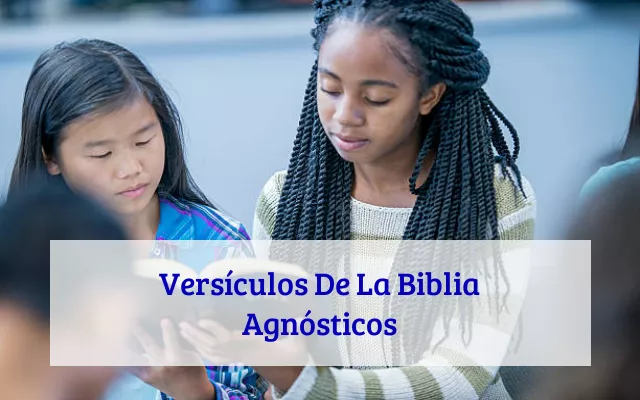 Versículos De La Biblia Agnósticos