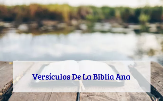 Versículos De La Biblia Ana