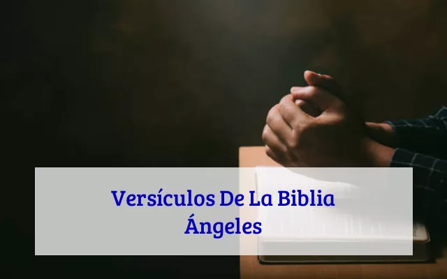 Versículos De La Biblia Ángeles
