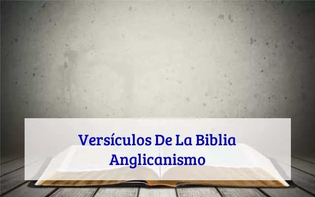 Versículos De La Biblia Anglicanismo