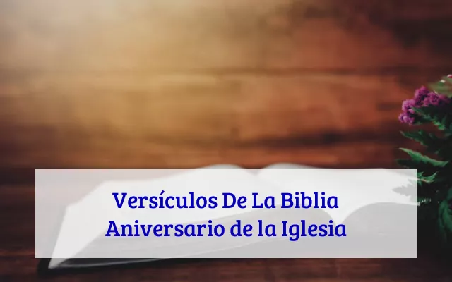 Versículos De La Biblia Aniversario de la Iglesia