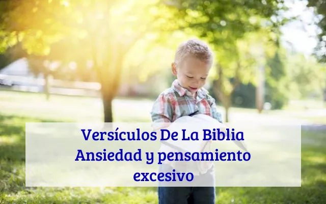 Versículos De La Biblia Ansiedad y pensamiento excesivo