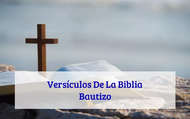 Versículos De La Biblia Bautizo