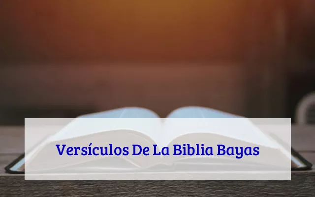 Versículos De La Biblia Bayas