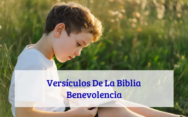 Versículos De La Biblia Benevolencia
