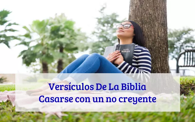 Versículos De La Biblia Casarse con un no creyente