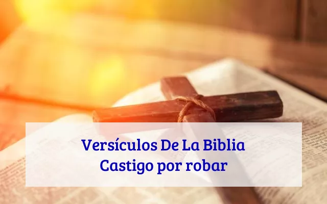 Versículos De La Biblia Castigo por robar