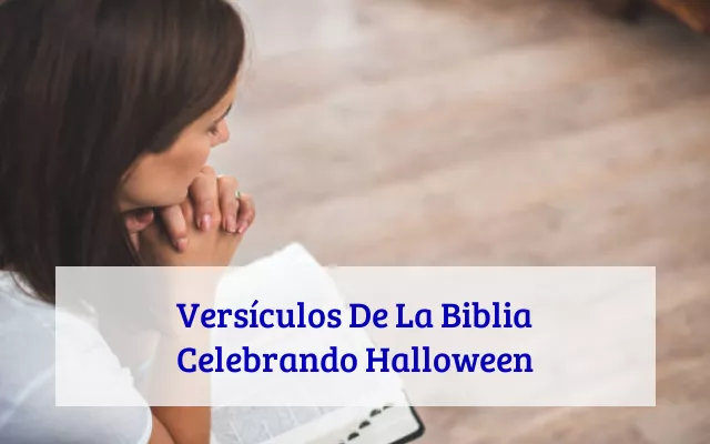 Versículos De La Biblia Celebrando Halloween