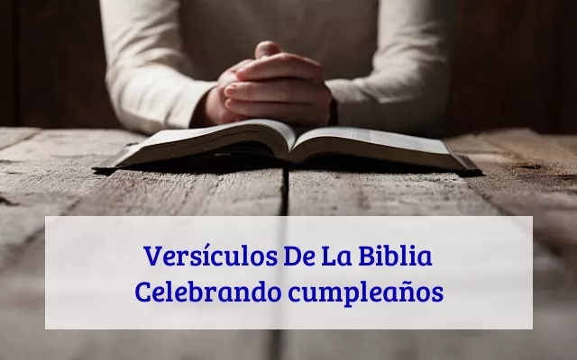 Versículos De La Biblia Celebrando cumpleaños