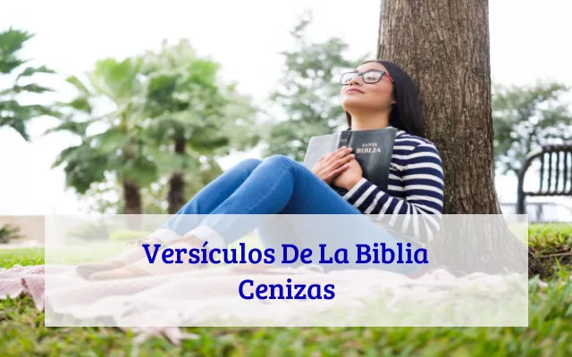 Versículos De La Biblia Cenizas