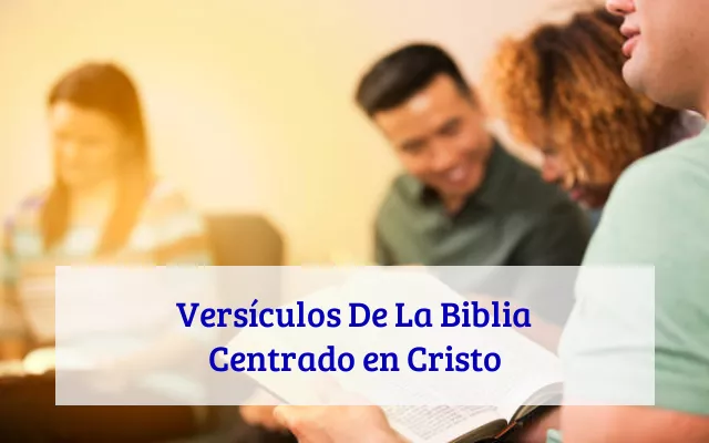 Versículos De La Biblia Centrado en Cristo